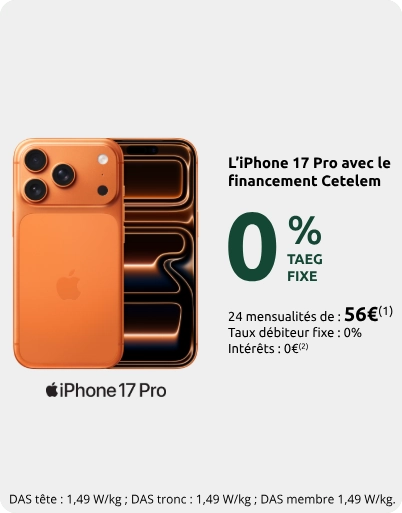 L'iphone 17 pro avec le financement Cetelem, 0% TAEG Fixe, 24 mensualités de : 56€, taux débiteur fix : 0%, interêts : 0€