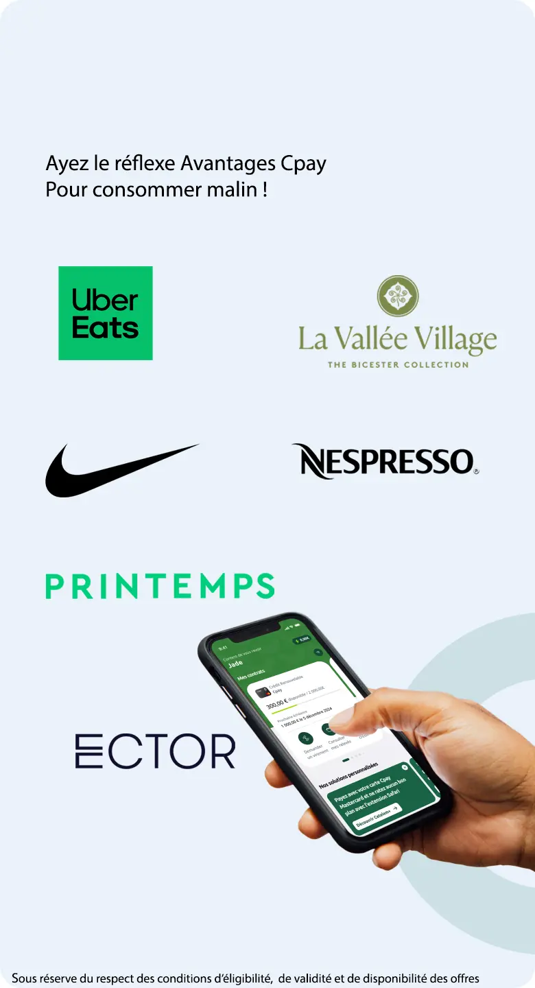 Ayez le bon réflexe Avantages Cpay Pour consommer malin ! Liste non exhaustives des enseignes partenaires : CARREFOUR SPARTOO, HELLOFRESH, PRIMASHOP, ODALYS, QPARK, CLARINS. Sous réserve du respect des conditions d'éligibilité, de validité et de disponibilité des offres