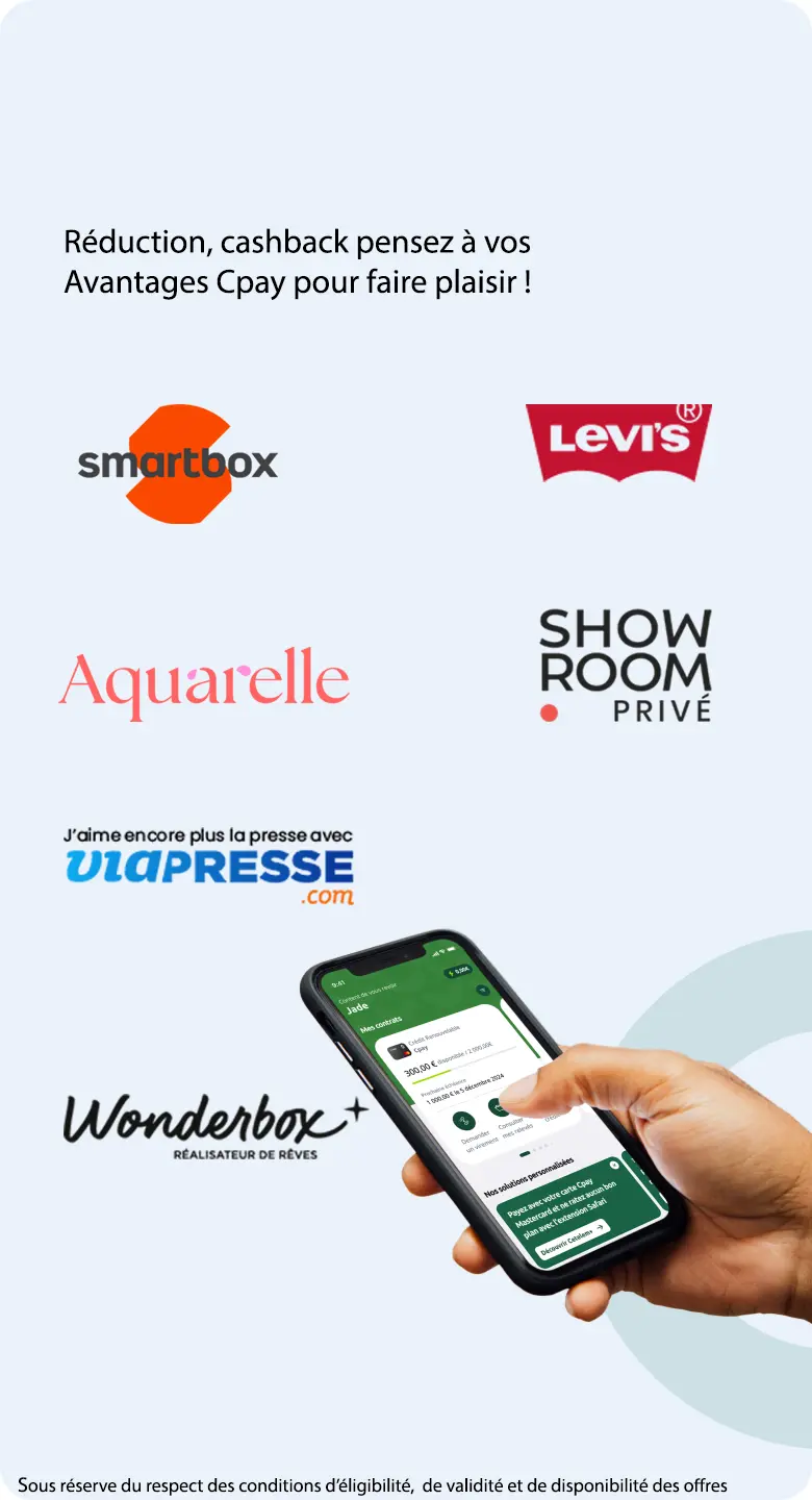 Ayez le bon réflexe Avantages Cpay Pour consommer malin ! Liste non exhaustives des enseignes partenaires : Carrefour, Bolt, Karcher, Zoomania, Nespresso, Sodastream. Sous réserve du respect des conditions d'éligibilité, de validité et de disponibilité des offres