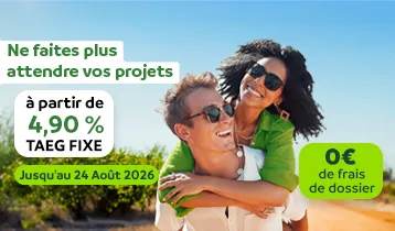 Ne faites plus attendre votre projet, T A E G fixe à partir de 4,90 %, 0€ de frais de dossier