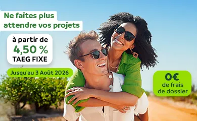 Ne faites plus attendre votre projet, T A E G fixe à partir de 4,50 %, 0€ de frais de dossier